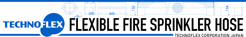 FLEXIBLE FIRE SPRINKLER HOSE | TECHNOFLEX CORPORATION JAPAN